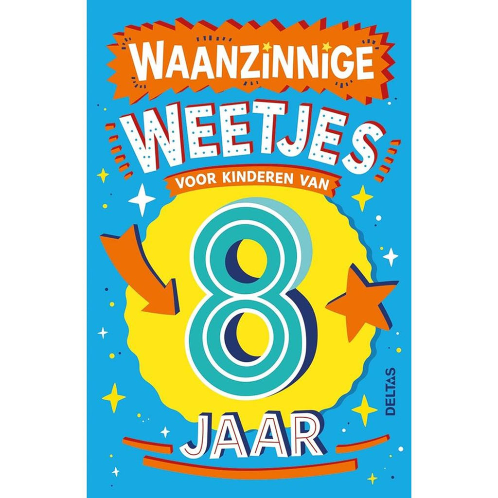 Deltas waanzinnige weetjes voor kinderen van 8 jaar kinderboek