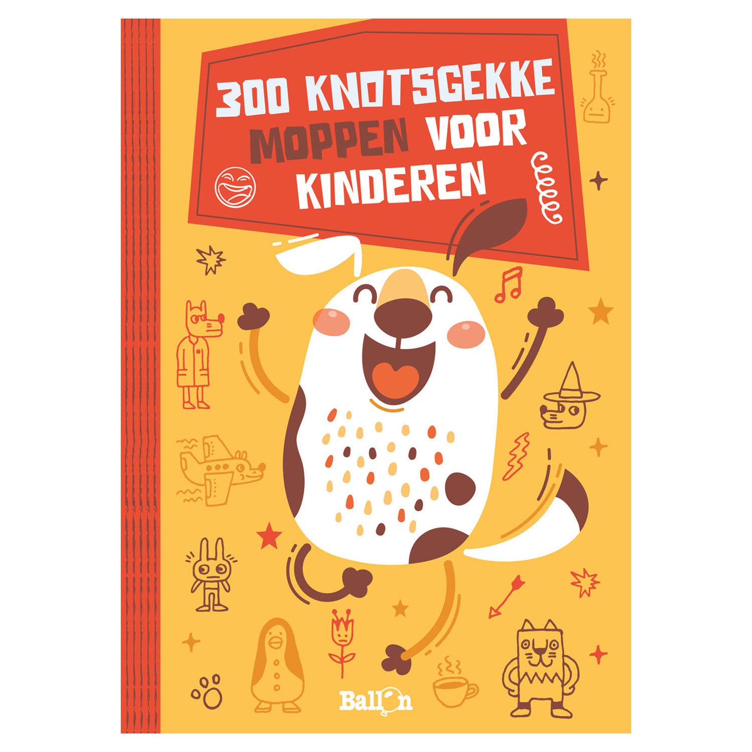 Standaard Uitgeverij - Standaard Uitgeverij 300 knotsgekke moppen voor kinderen