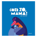 Gottmer uitgevers groep goed zo, mama! prentenboek