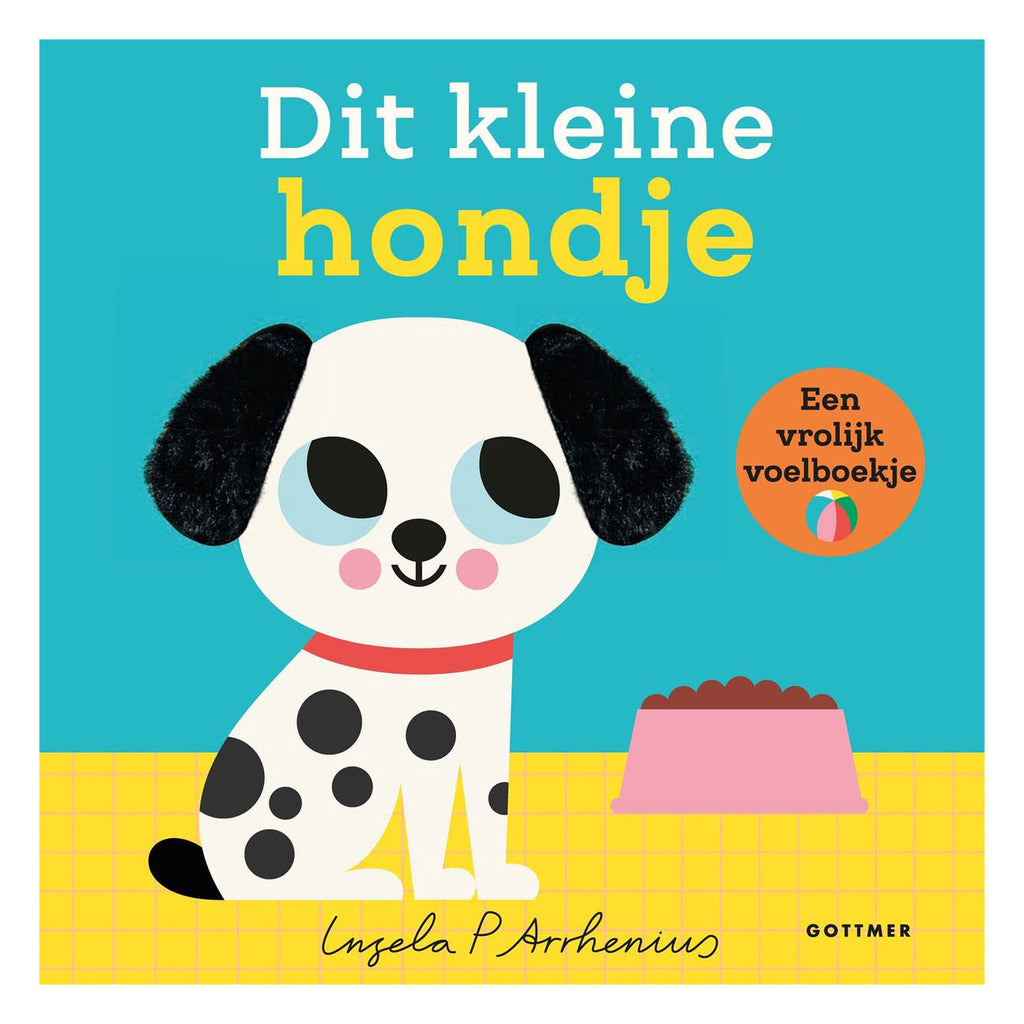 Gottmer Uitgevers Groep - Gottmer Uitgevers Groep Dit kleine hondje - voelboekje