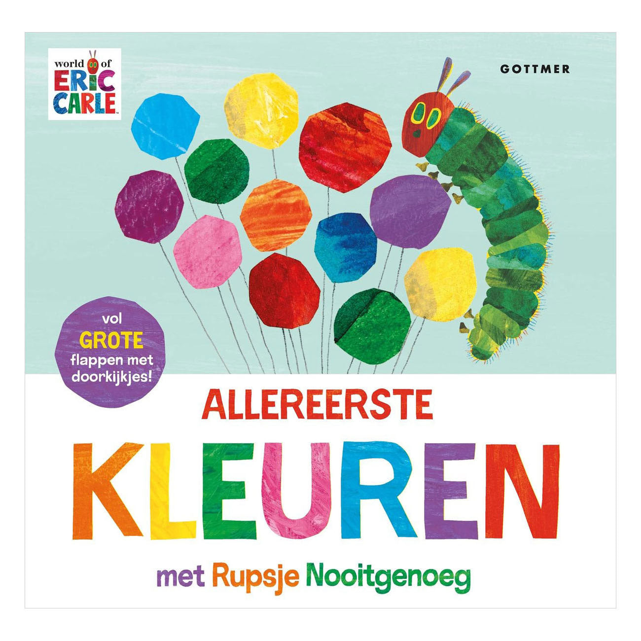 Gottmer Uitgevers Groep - Gottmer Uitgevers Groep Allereerste kleuren met rupsje nooitgenoeg