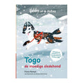 Uitgeverij Kluitman - Uitgeverij Kluitman Helden op poten. togo de moedige sledehond