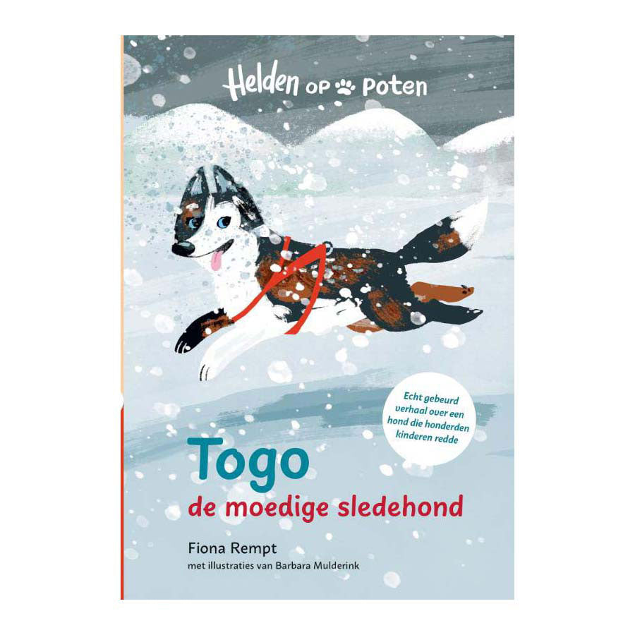 Uitgeverij Kluitman - Uitgeverij Kluitman Helden op poten. togo de moedige sledehond