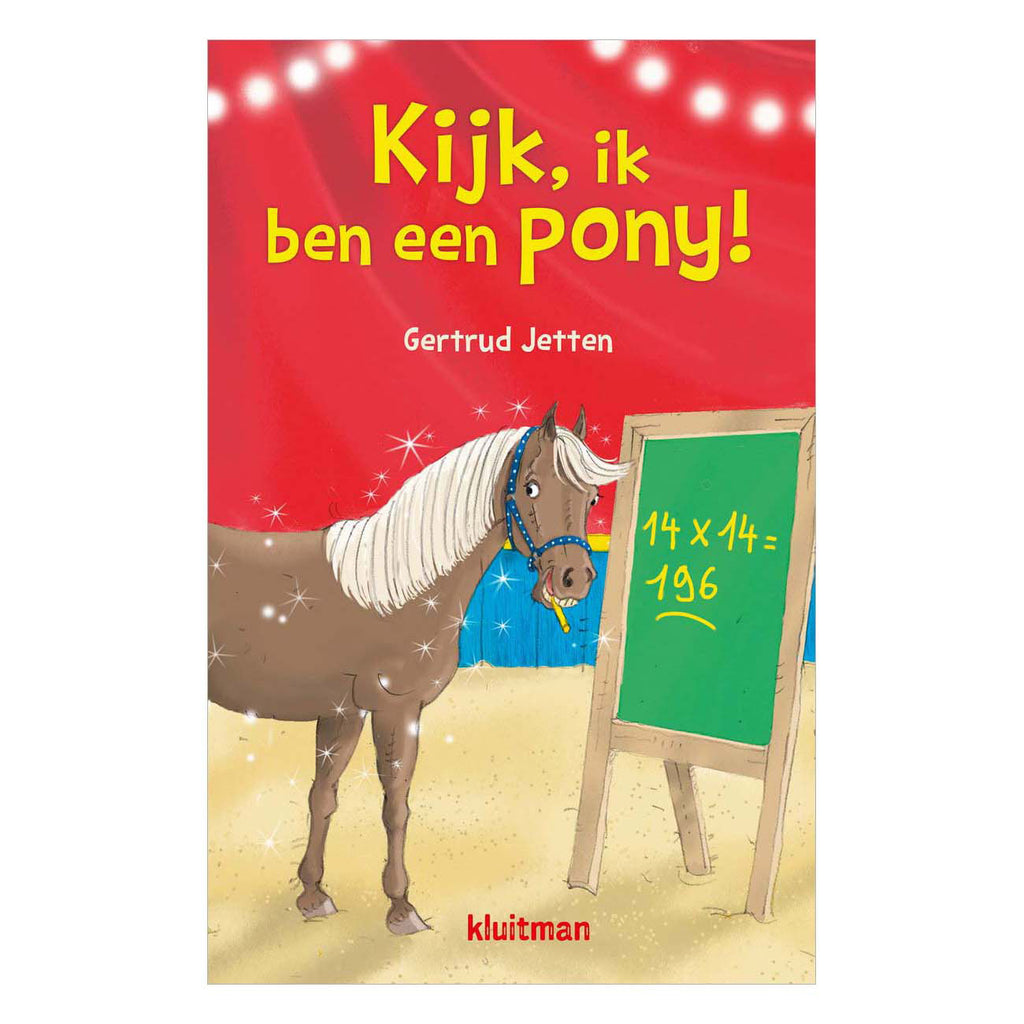 Uitgeverij Kluitman - Uitgeverij Kluitman Kijk ik ben een pony!