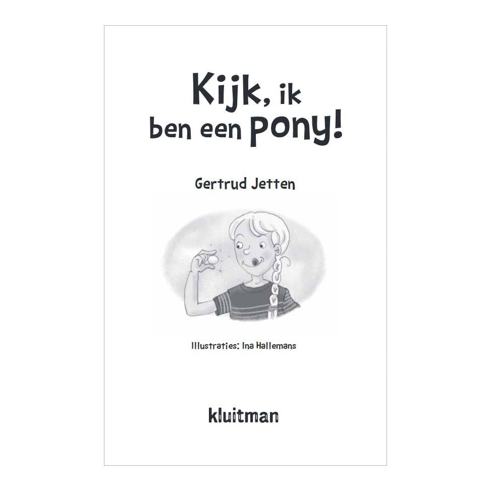Uitgeverij Kluitman - Uitgeverij Kluitman Kijk ik ben een pony!