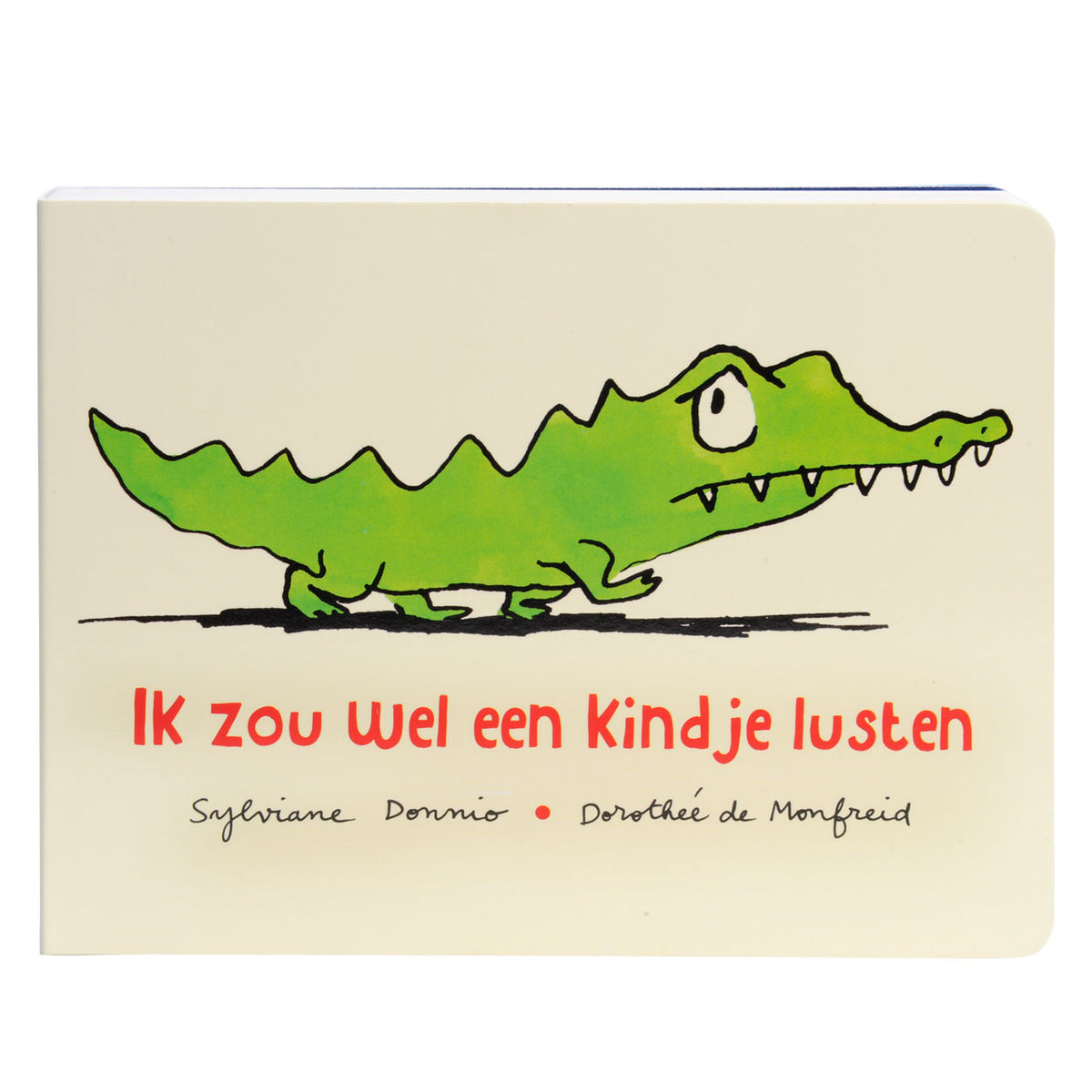 - Ik zou wel een kindje lusten. 4+