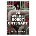 Centraal Boekhuis - Centraal Boekhuis De wilde robot ontsnapt