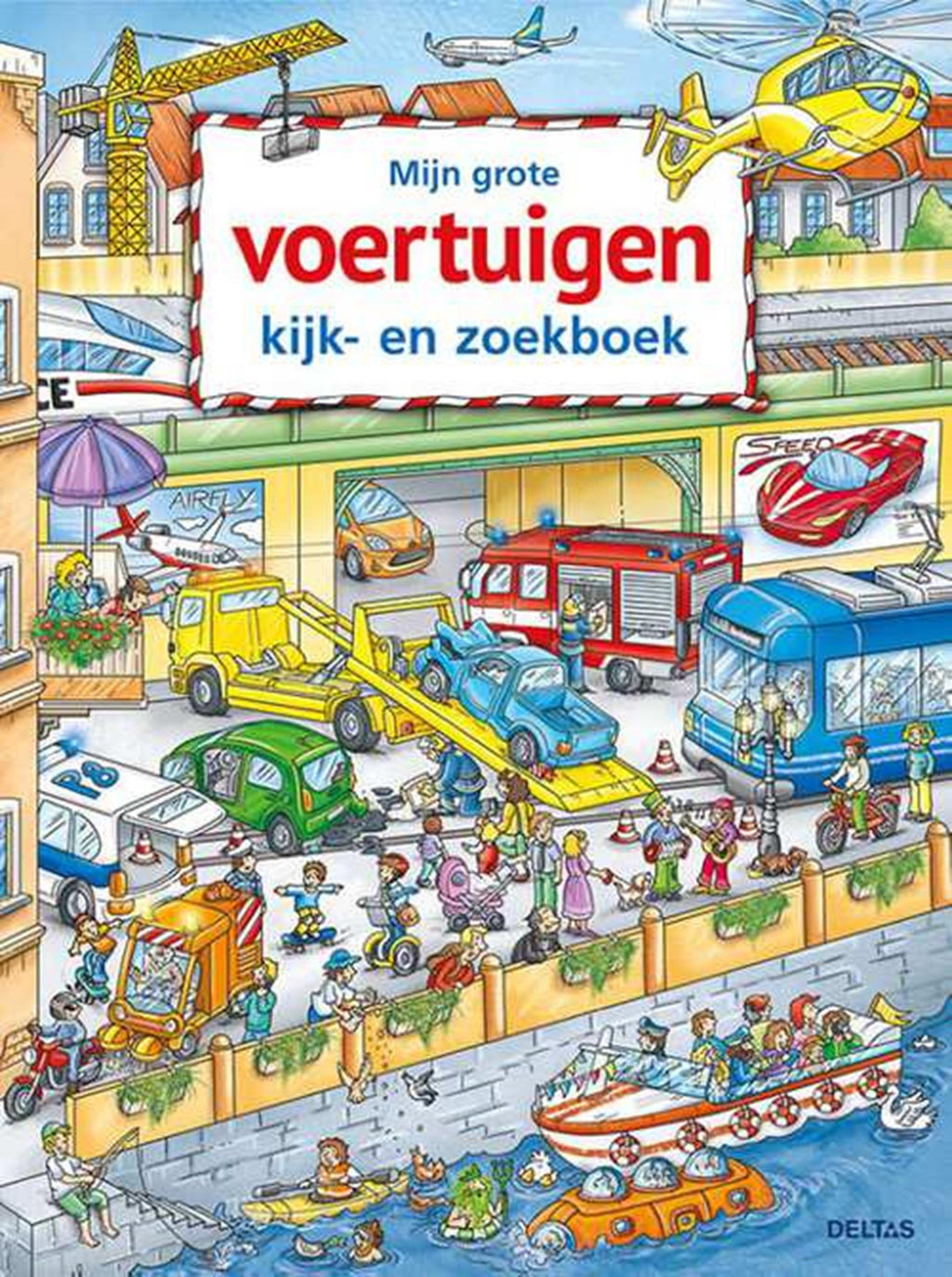Deltas - Deltas Mijn grote voertuigen kijk- en zoekboek