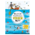 Centraal boekhuis waarom verdrinken vissen niet?