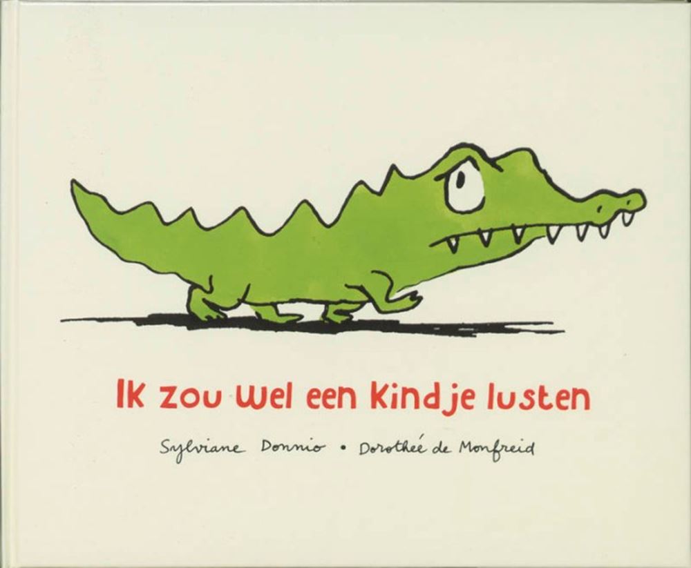 - Ik zou wel een kindje lusten. 4+