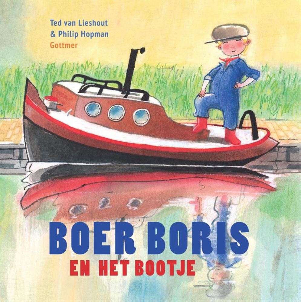 Gottmer uitgevers groep boer boris en het bootje. 3+