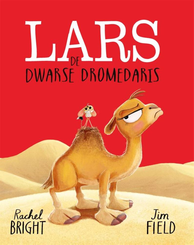Gottmer Uitgevers Groep - Gottmer Uitgevers Groep Lars de dwarse dromedaris. 3+