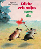 Wpg uitgevers dikke vriendjes durven alles. 3+