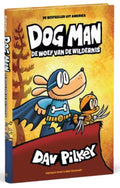 Centraal Boekhuis - Centraal Boekhuis Dog man 6: de woef van de wildernis. 7+